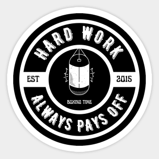 Hard work pays Sticker